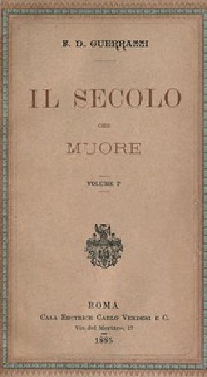 [Gutenberg 42775] • Il secolo che muore, vol. I